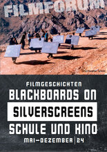 Filmgeschichten: Blackboards on Silverscreens  Schule und Kino