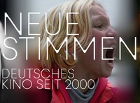 Neue Stimmen - Deutsches Kino seit 2000