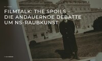 FM: Filmtalk - The Spoils - Die andauernde Debatte um NS-Raubkunst