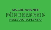 FM: Preistrgerfilm Frderpreis Neues Deutsches Kino
