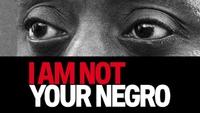 I Am Not Your Negro